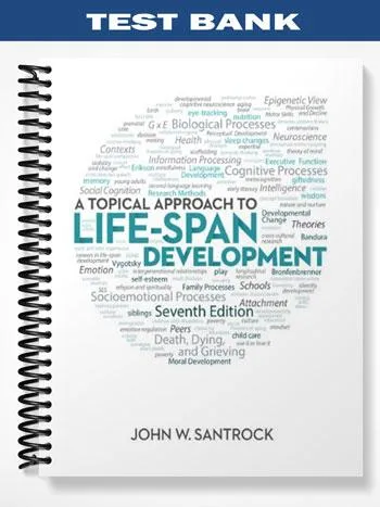 Test_Bank_for_A_Topical_Approach_to_Lifespan_Development_7th_Edition_by_Santrock
