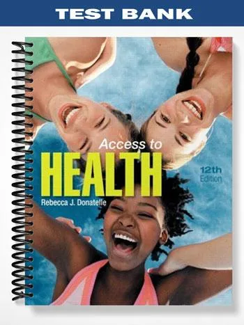 Test_Bank_for_Access_to_Health_12th_Edition_by_Donatelle Test_Bank_for_Access_to_Health_12th_Edition_by_Donatelle