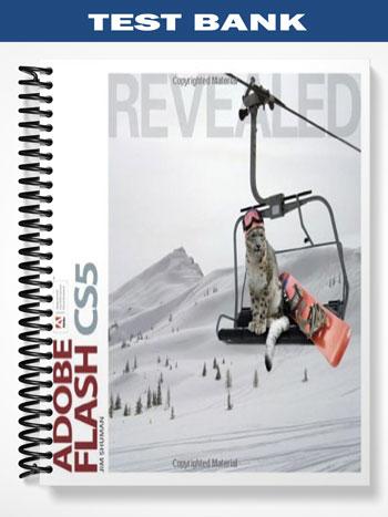 Test Bank for Adobe Flash CS5 Revealed 1st Edition by Jim Shuman
