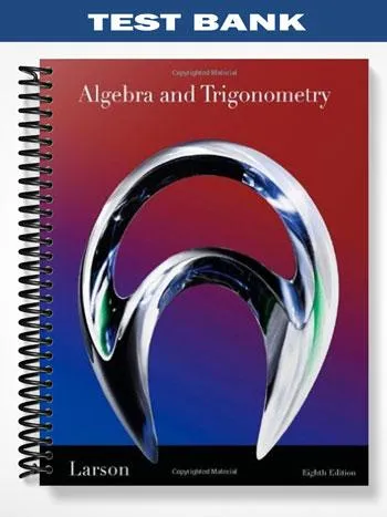 Test_Bank_for_Algebra_and_Trigonometry_8th_Edition_by_Ron_Larson