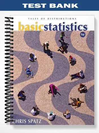 Test_Bank_for_Basic_Statistics_Tales_of_Distributions_9th_Edition_by_Chris_Spatz
