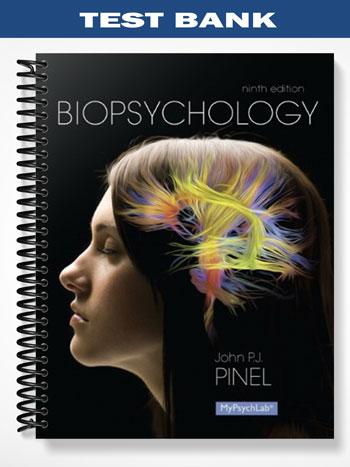 Test Bank for Biopsychology 9th Edition by Pinel