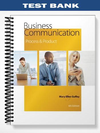 Test Bank for Business Communication Process and Product 6th Edition by Mary Ellen Guffey