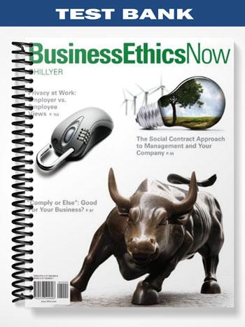 Test Bank for Business Ethics Now 3rd Edition by Ghillyer