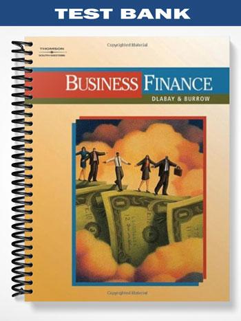 Test Bank for Business Finance 1st Edition by Dlabay