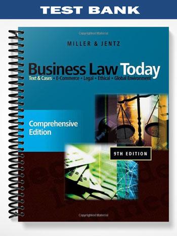 Test Bank for Business Law Today Comprehensive 9th Edition by Miller