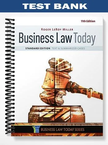 Test_Bank_for_Business_Law_Today_Standard_Text_and_Summarized_Cases_11th_Edition_by_Miller