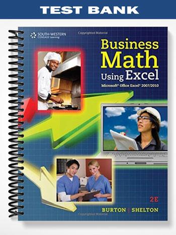 Test Bank for Business Math Using Excel 2nd Edition by Burton