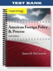 Test_Bank_for_Cengage_Advantage_American_Foreign_Policy_and_Process_6th_Edition_by_McCormick