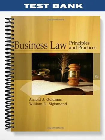 Test_Bank_for_Cengage_Advantage_Books_Business_Law_8th_Edition_by_Goldman Test_Bank_for_Cengage_Advantage_Books_Business_Law_8th_Edition_by_Goldman
