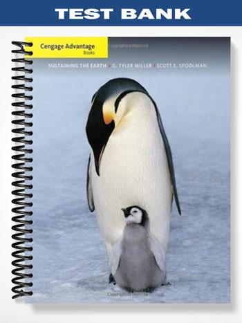 Test Bank for Cengage Advantage Books Sustaining the Earth 9th Edition by Tyler Miller