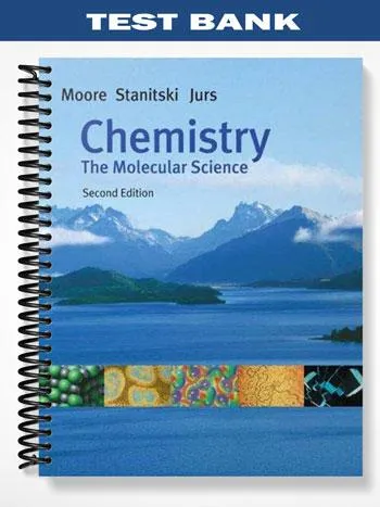 Test_Bank_for_Chemistry_The_Molecular_Science_3rd_Edition_by_Moore
