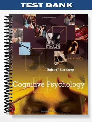 Test_Bank_for_Cognitive_Psychology_5th_Edition_by_Sternberg Test_Bank_for_Cognitive_Psychology_5th_Edition_by_Sternberg