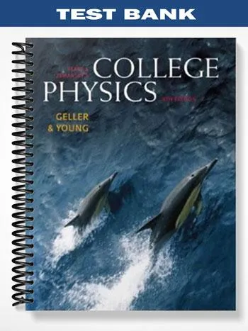 Test_Bank_for_College_Physics_8th_Edition_by_Young Test_Bank_for_College_Physics_8th_Edition_by_Young