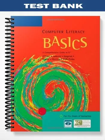 Test_Bank_for_Computer_Literacy_BASICS_A_Comprehensive_Guide_to_IC3_2nd_Edition_by_Ambrose