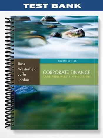 Test_Bank_for_Corporate_Finance_Core_Principles_and_Applications_4th_Edition_by_Ross