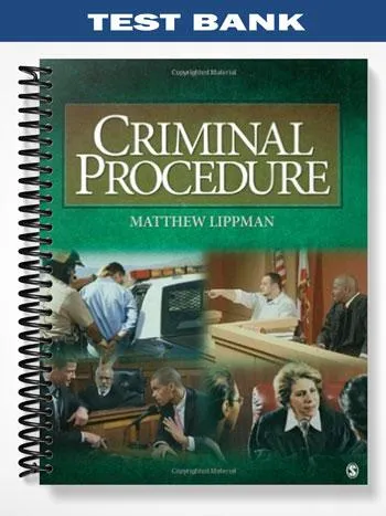 Test_Bank_for_Criminal_Procedure_1st_Edition_by_Matthew_Lippman Test_Bank_for_Criminal_Procedure_1st_Edition_by_Matthew_Lippman