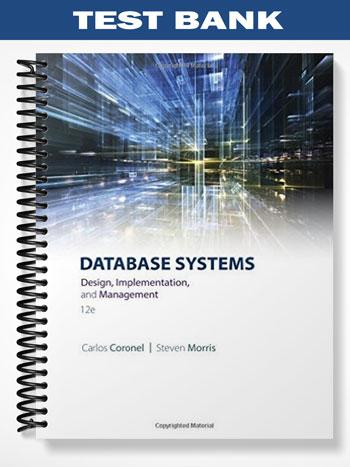 Test Bank for Database Systems Design Implementation and Management 12th Edition by Coronel