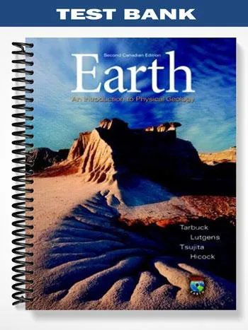 Test_Bank_for_Earth_An_Introduction_to_Physical_Geology_Second_Canadian_Edition_2nd_Edition_by_Tarbuck Test_Bank_for_Earth_An_Introduction_to_Physical_Geology_Second_Canadian_Edition_2nd_Edition_by_Tarbuck