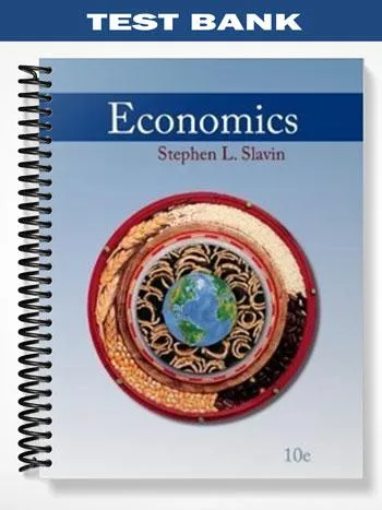 Test_Bank_for_Economics_10th_Edition_by_Slavin Test_Bank_for_Economics_10th_Edition_by_Slavin