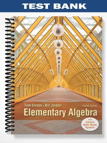 Test_Bank_for_Elementary_Algebra_4th_Edition_by_Carson Test_Bank_for_Elementary_Algebra_4th_Edition_by_Carson