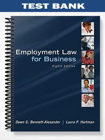 Test_Bank_for_Employment_Law_for_Business_8th_Edition_by_Bennett Alexander Test_Bank_for_Employment_Law_for_Business_8th_Edition_by_Bennett Alexander