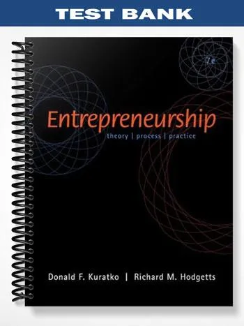 Test_Bank_for_Entrepreneurship_7th_Edition_by_Kuratko Test_Bank_for_Entrepreneurship_7th_Edition_by_Kuratko