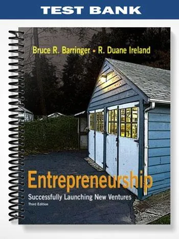 Test_Bank_for_Entrepreneurship_Successfully_Launching_New_Ventures_3rd_Edition_by_Barringer Test_Bank_for_Entrepreneurship_Successfully_Launching_New_Ventures_3rd_Edition_by_Barringer