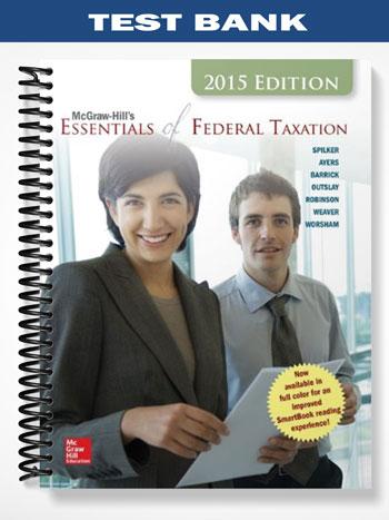 Test Bank for Essentials of Federal Taxation 3rd Edition by Spilker