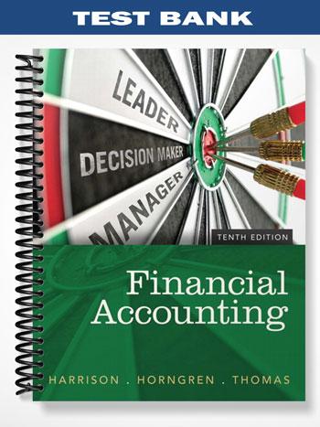Test Bank for Financial Accounting 10th Edition by Harrison