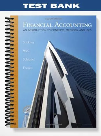 Test_Bank_for_Financial_Accounting_An_Introduction_to_Concepts_Methods_and_Uses_13th_Edition_by_Stickney Test_Bank_for_Financial_Accounting_An_Introduction_to_Concepts_Methods_and_Uses_13th_Edition_by_Stickney