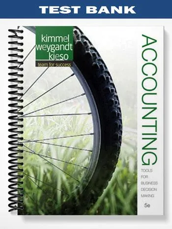 Test_Bank_for_Financial_Accounting_Tools_for_Business_Decision_Making_5th_Edition_by_Kimmel Test_Bank_for_Financial_Accounting_Tools_for_Business_Decision_Making_5th_Edition_by_Kimmel