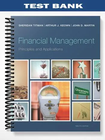 Test_Bank_for_Financial_Management_Principles_and_Applications_12th_Edition_by_Titman