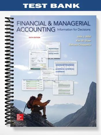 Test_Bank_for_Financial_and_Managerial_Accounting_6th_Edition_by_Wild Test_Bank_for_Financial_and_Managerial_Accounting_6th_Edition_by_Wild