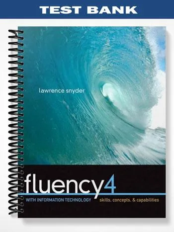 Test_Bank_for_Fluency_with_Information_Technology_Skills_Concepts_and_Capabilities_4th_Edition_by_Lawrence_Snyder