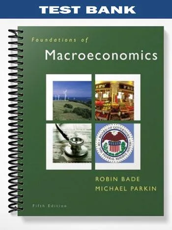 Test_Bank_for_Foundations_of_Macroeconomics_5th_Edition_by_Bade