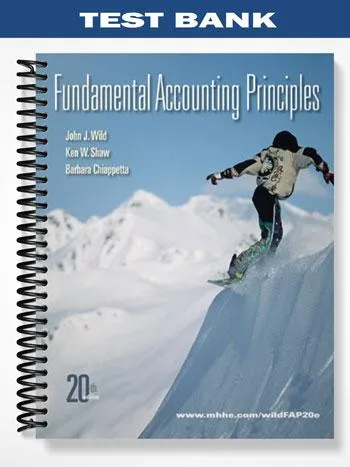 Test_Bank_for_Fundamental_Accounting_Principles_20th_Edition_by_Wild Test_Bank_for_Fundamental_Accounting_Principles_20th_Edition_by_Wild
