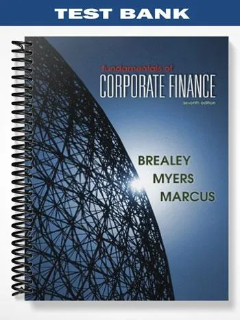 Test_Bank_for_Fundamentals_of_Corporate_Finance_7th_Edition_by_Brealey Test_Bank_for_Fundamentals_of_Corporate_Finance_7th_Edition_by_Brealey