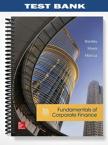 Test_Bank_for_Fundamentals_of_Corporate_Finance_8th_Edition_by_Brealey Test_Bank_for_Fundamentals_of_Corporate_Finance_8th_Edition_by_Brealey
