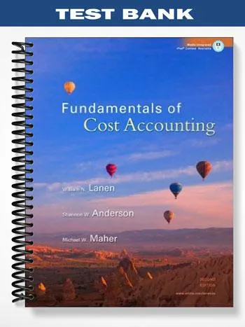 Test_Bank_for_Fundamentals_of_Cost_Accounting_2nd_Edition_by_Lanen