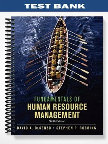 Test_Bank_for_Fundamentals_of_Human_Resource_Management_9th_Edition_by_DeCenzo Test_Bank_for_Fundamentals_of_Human_Resource_Management_9th_Edition_by_DeCenzo