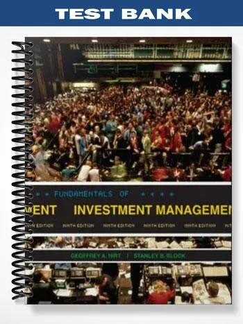 Test_Bank_for_Fundamentals_of_Investment_Management_9th_Edition_by_Hirt Test_Bank_for_Fundamentals_of_Investment_Management_9th_Edition_by_Hirt