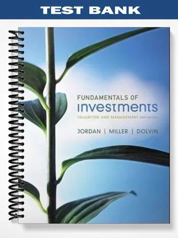 Test_Bank_for_Fundamentals_of_Investments_Valuation_and_Management_6th_Edition_by_Jordan