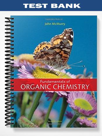 Test Bank for Fundamentals of Organic Chemistry 7th Edition by McMurry