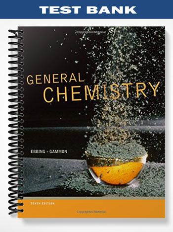 Test Bank for General Chemistry 10th Edition by Ebbing