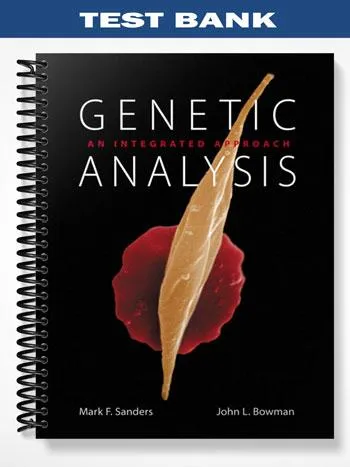 Test_Bank_for_Genetic_Analysis_An_Integrated_Approach_1st_Edition_by_Sanders Test_Bank_for_Genetic_Analysis_An_Integrated_Approach_1st_Edition_by_Sanders