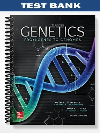 Test_Bank_for_Genetics_From_Genes_to_Genomes_5th_Edition_by_Hartwell