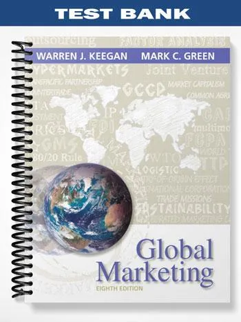 Test_Bank_for_Global_Marketing_8th_Edition_by_Keegan Test_Bank_for_Global_Marketing_8th_Edition_by_Keegan