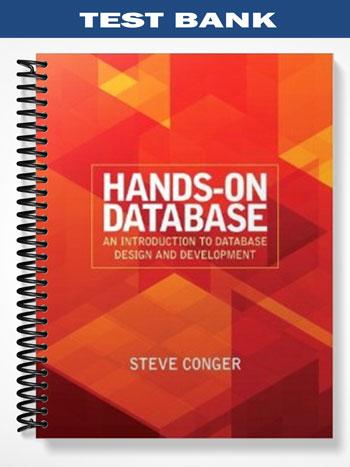 Test Bank for Hands-On Database 1st Edition by Steve Conger