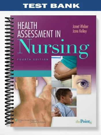 Test_Bank_for_Health_Assessment_in_Nursing_4th_Edition_by_Weber Test_Bank_for_Health_Assessment_in_Nursing_4th_Edition_by_Weber